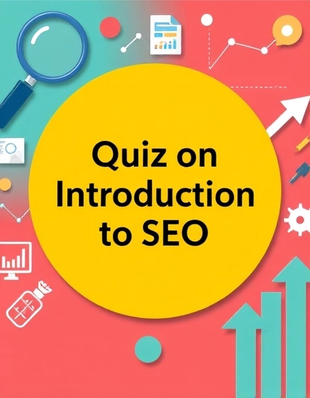 Quiz on Introduction to SEO