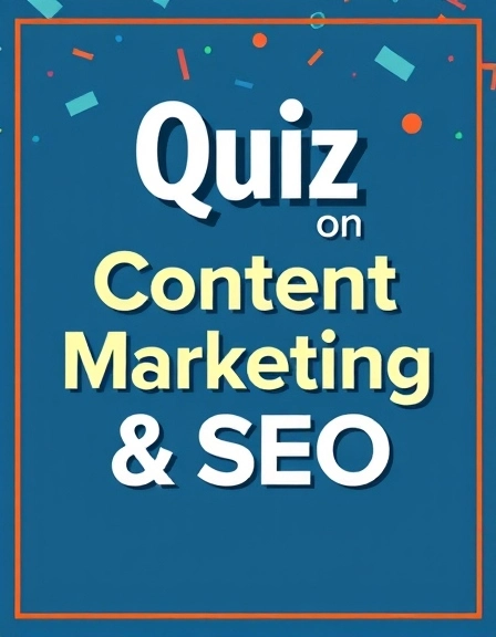 Quiz on SEO Content Marketing