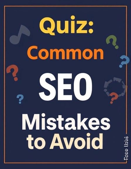 Quiz On SEO Common Mistakes